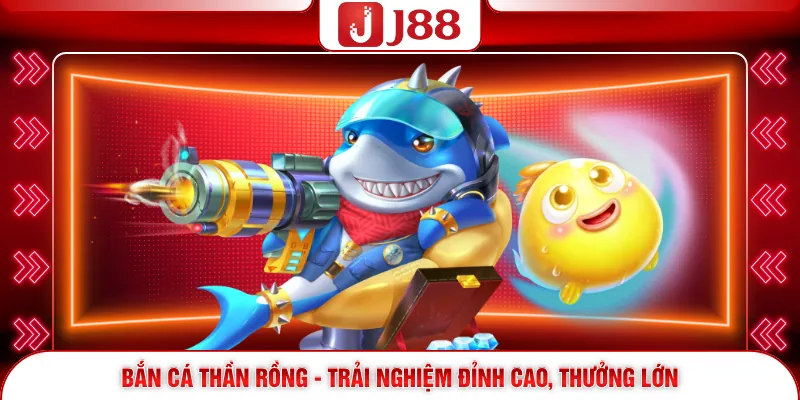 Bắn Cá Thần Rồng - Bí Quyết Săn Boss Nhận Thưởng Lớn 2026 2 Bắn Cá Thần Rồng - Trải nghiệm đỉnh cao, thưởng lớn
