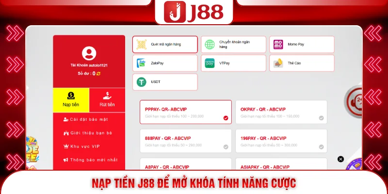 Nạp Tiền J88 – Bí Quyết Gia Tăng Vốn Chuẩn Và An Toàn 2026 2 Nạp tiền J88 để mở khóa tính năng cược