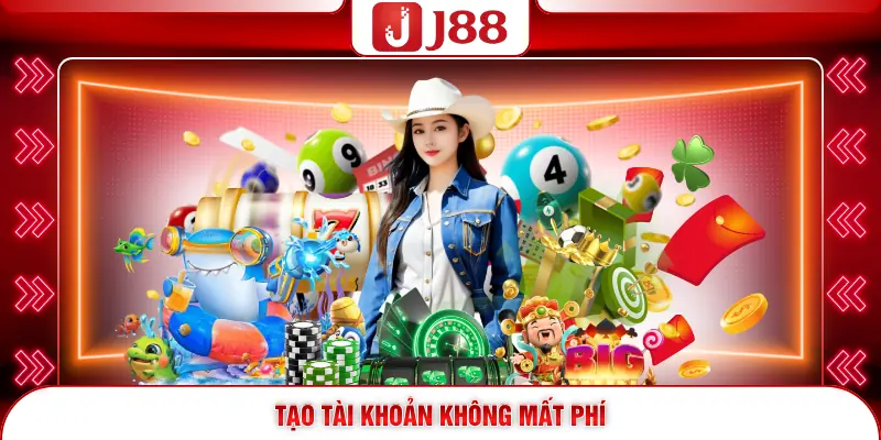 Đăng Ký J88 - Hướng Dẫn Mở Tài Khoản Chi Tiết Từ A-Z 4 Tạo tài khoản không mất phí
