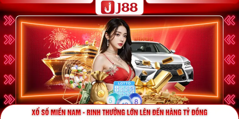 Xổ Số Miền Nam - Rinh Thưởng Lớn Lên Đến Hàng Tỷ Đồng 1 Xổ Số Miền Nam